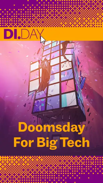 A graphic titled &ldquo;Doomsday for Big Tech&rdquo; in bold orange letters. The image shows a building made of monitors dramatically shattering from a low-angle view, surrounded by flying shards of glass and a bright pink-purple sky. In the top left corner is the &ldquo;DI.DAY&rdquo; logo on a yellow background.
