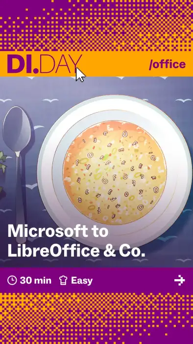Microsoft to LibreOffice & Co., 30 min, Easy